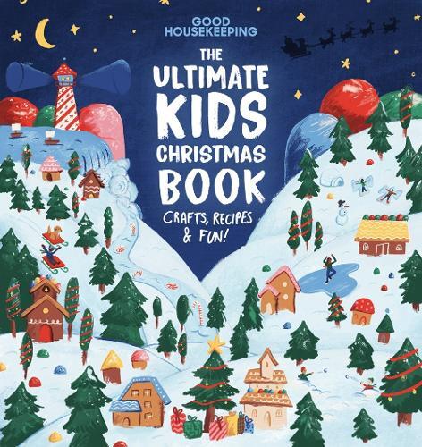Good Housekeepi Good Housekeeping The Ultimate Kids Christmas (Copertina rigida)