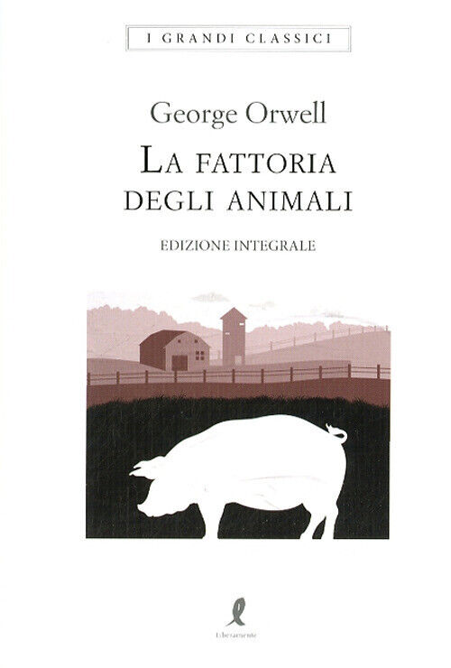 La Fattoria Degli Animali George Orwell Liberamente 2020