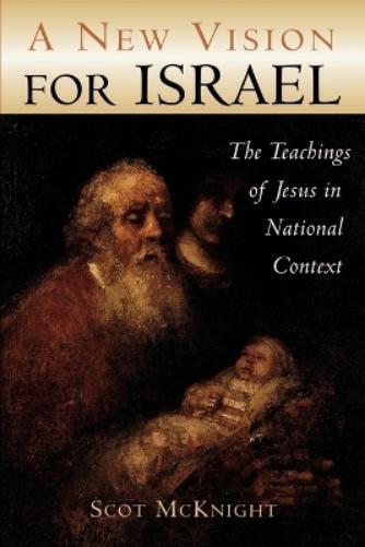 Scot McKnight New Vision for Israel (Tascabile)