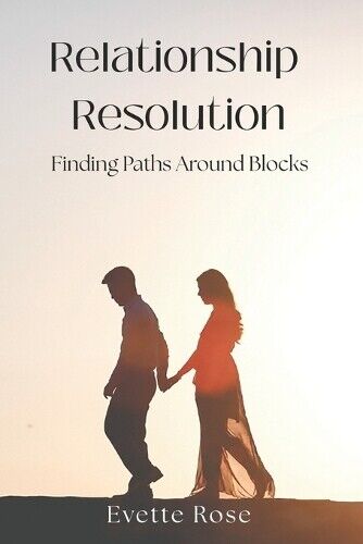 Evette Rose Relationship Resolution (Tascabile)