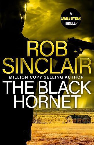 Rob Sinclair The Black Hornet (Tascabile) James Ryker Series