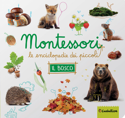 Bosco. Montessori. Le Enciclopedie Dei Piccoli -  - 2023