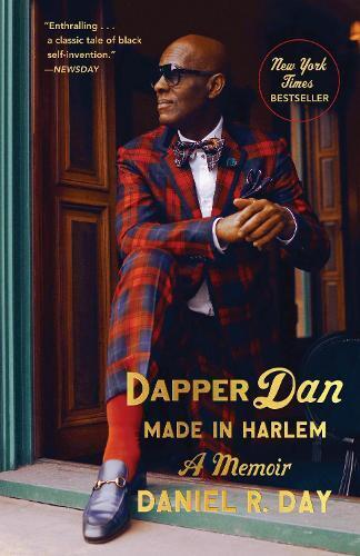 Daniel R. Day Dapper Dan: Made in Harlem (Tascabile)