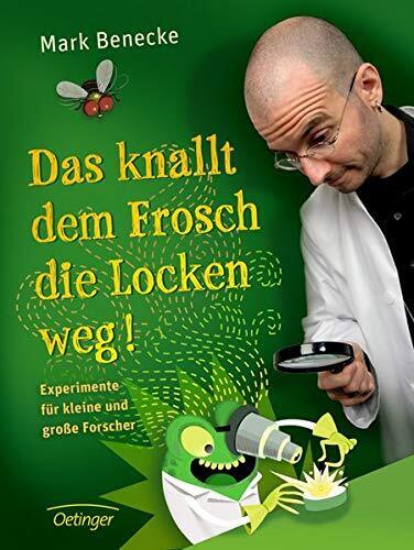 Mark Benecke Das knallt dem Frosch die Locken weg (Copertina rigida)