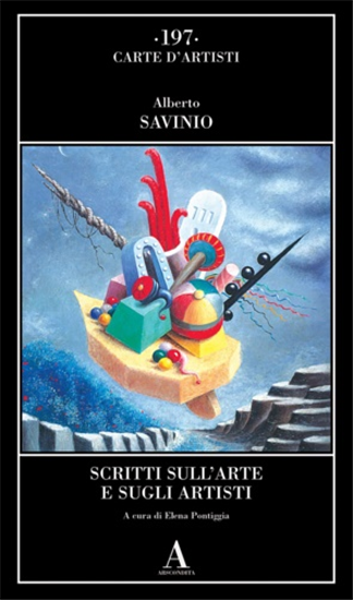 Savinio,Alberto. - Scritti sull'arte e sugli artisti.