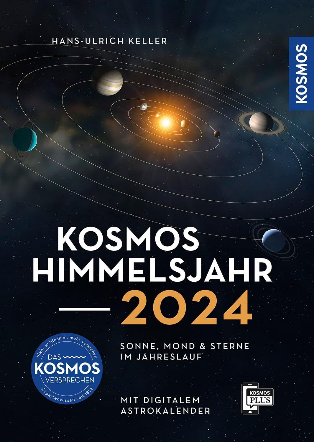 Hans-Ulrich Kel Kosmos Himmelsjahr 2024: Sonne, Mond und Sterne im J (Tascabile)
