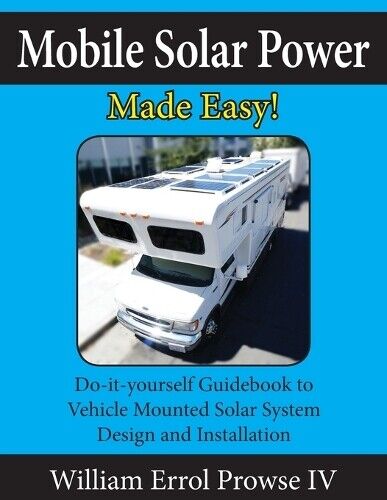 William Errol Prowse Mobile Solar Power Made Easy! (Tascabile)