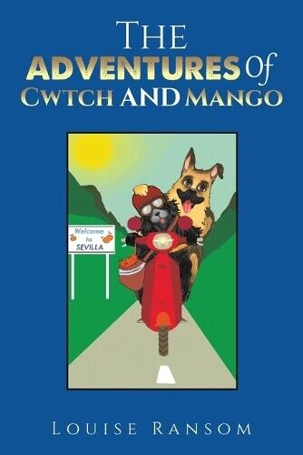 Louise Ransom The Adventures Of Cwtch and Mango (Tascabile)