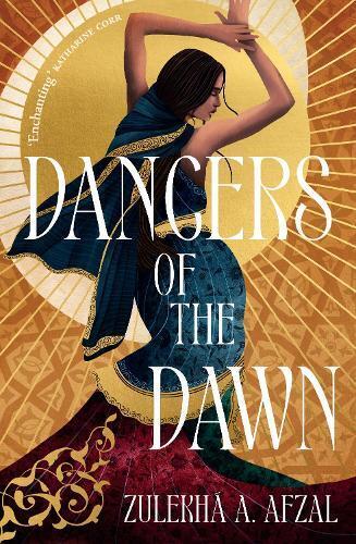 Zulekhá A. Afzal Dancers of the Dawn (Copertina rigida) Dancers of the Dawn