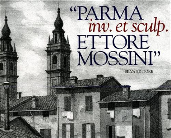 Catalogo della Mostra: - "Parma inv. et sculp. Ettore Mossini".