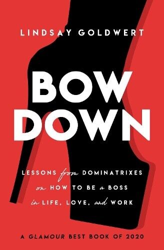 Lindsay Goldwert Bow Down (Tascabile)