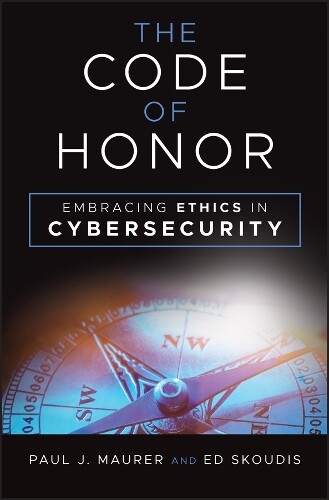 Paul J. Maurer Ed Skoudis The Code of Honor (Copertina rigida)