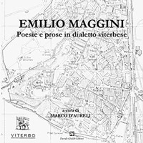 Libri Emilio Maggini - Poesie E Prose In Dialetto Viterbese