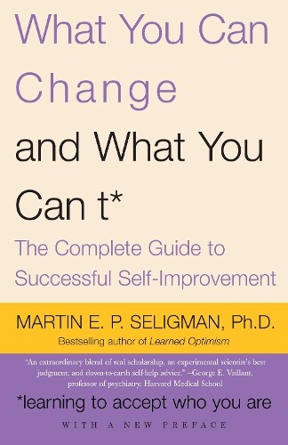 Martin E.P. Seligman What You Can Change and What You Can't (Tascabile)
