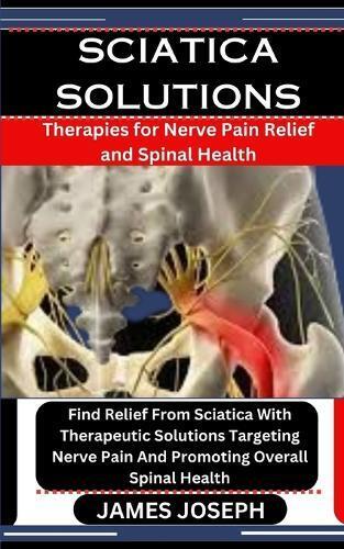 James Joseph Sciatica Solutions (Tascabile)