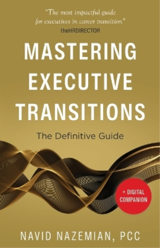 Navid Nazemian Mastering Executive Transitions (Tascabile)