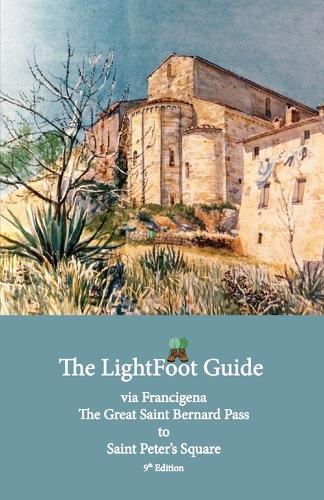 Paul Chinn Babe The LightFoot Guide to the via Francigena - Great Sa (Tascabile)