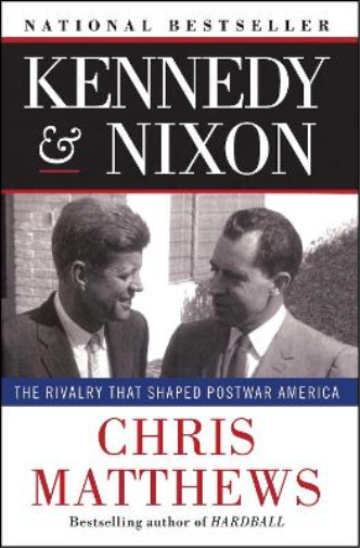 Chris Matthews Kennedy & Nixon (Tascabile)