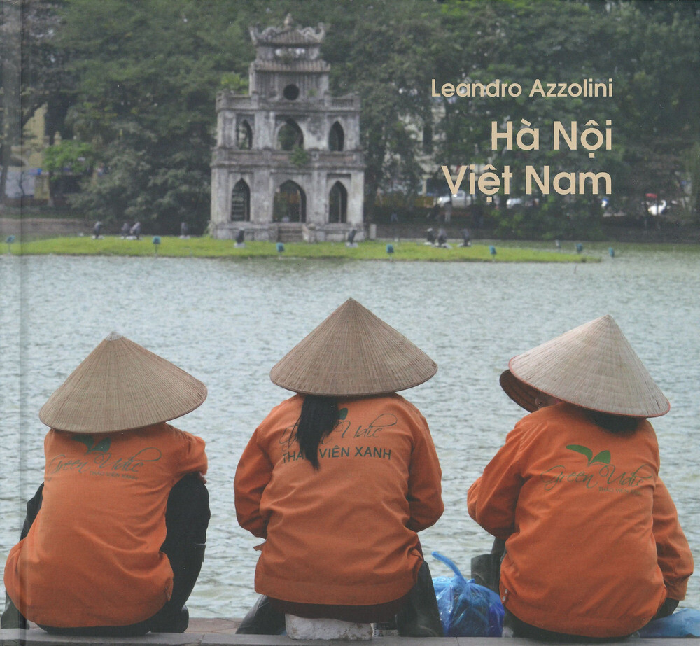 Ha Noi Viet Nam. Ediz. italiana e vietnamita - Azzolini Leandro