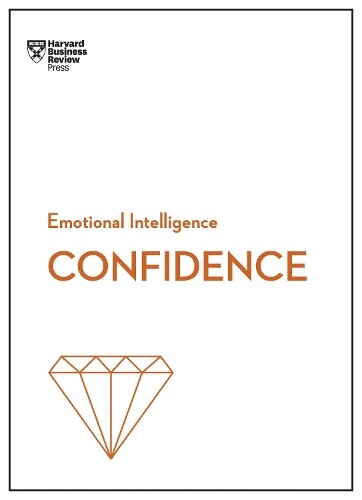 Harvard Business Review Amy Jen Su Peter Bre Confidence (HBR Emotion (Tascabile)