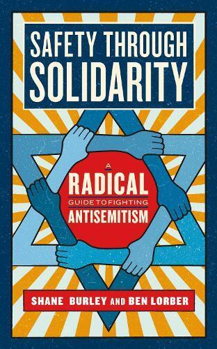 Shane Burley Ben Lorber Safety Through Solidarity (Tascabile)