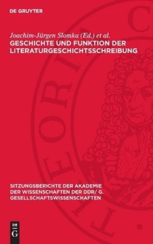 Geschichte Und Funktion Der Literaturgeschichtsschreibung (Copertina rigida)