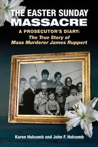 Karen Holcomb John F Holcomb The Easter Sunday Massacre (Tascabile)