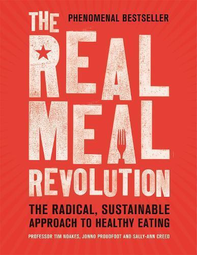 Jonno Proudfoot Sally-Ann Creed Tim Noakes The Real Meal Revolution (Tascabile)