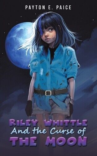 Payton E Paice Riley Whittle and the Curse of the Moon (Tascabile)