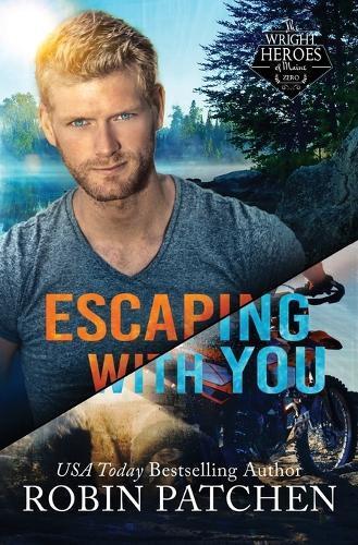 Robin Patchen Escaping with You (Tascabile) Wright Heroes of Maine