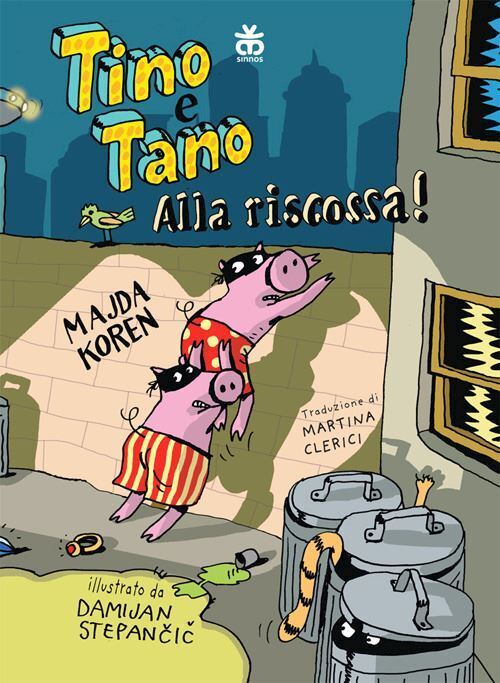 TINO E TANO ALLA RISCOSSA!  - KOREN MAJDA - Sinnos