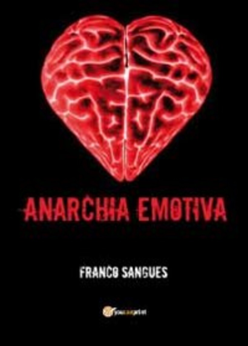 ANARCHIA EMOTIVA - SANGUES FRANCO 9788867513710