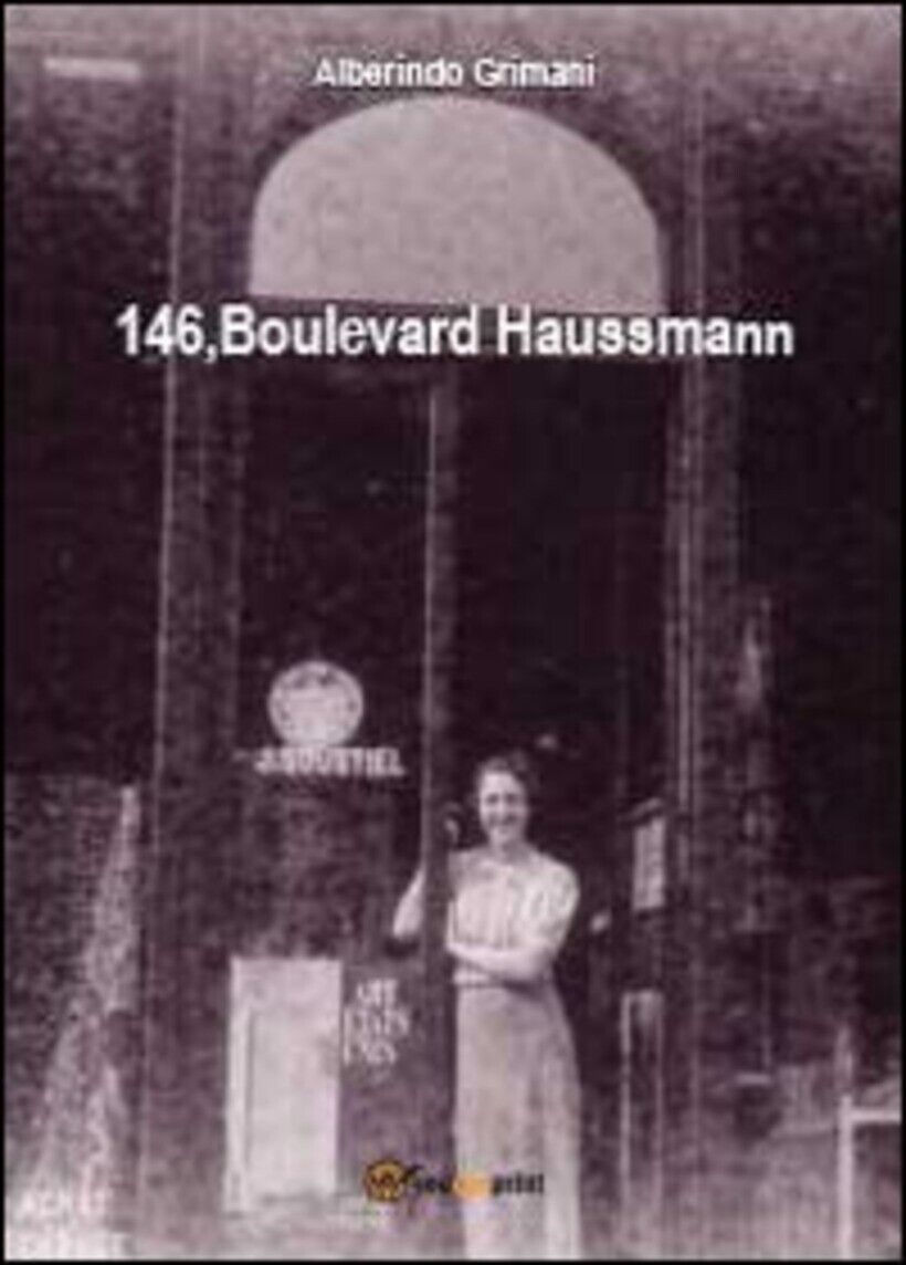 146, BOULEVARD HAUSSMANN - GRIMANI ALBERINDO 9788891121486
