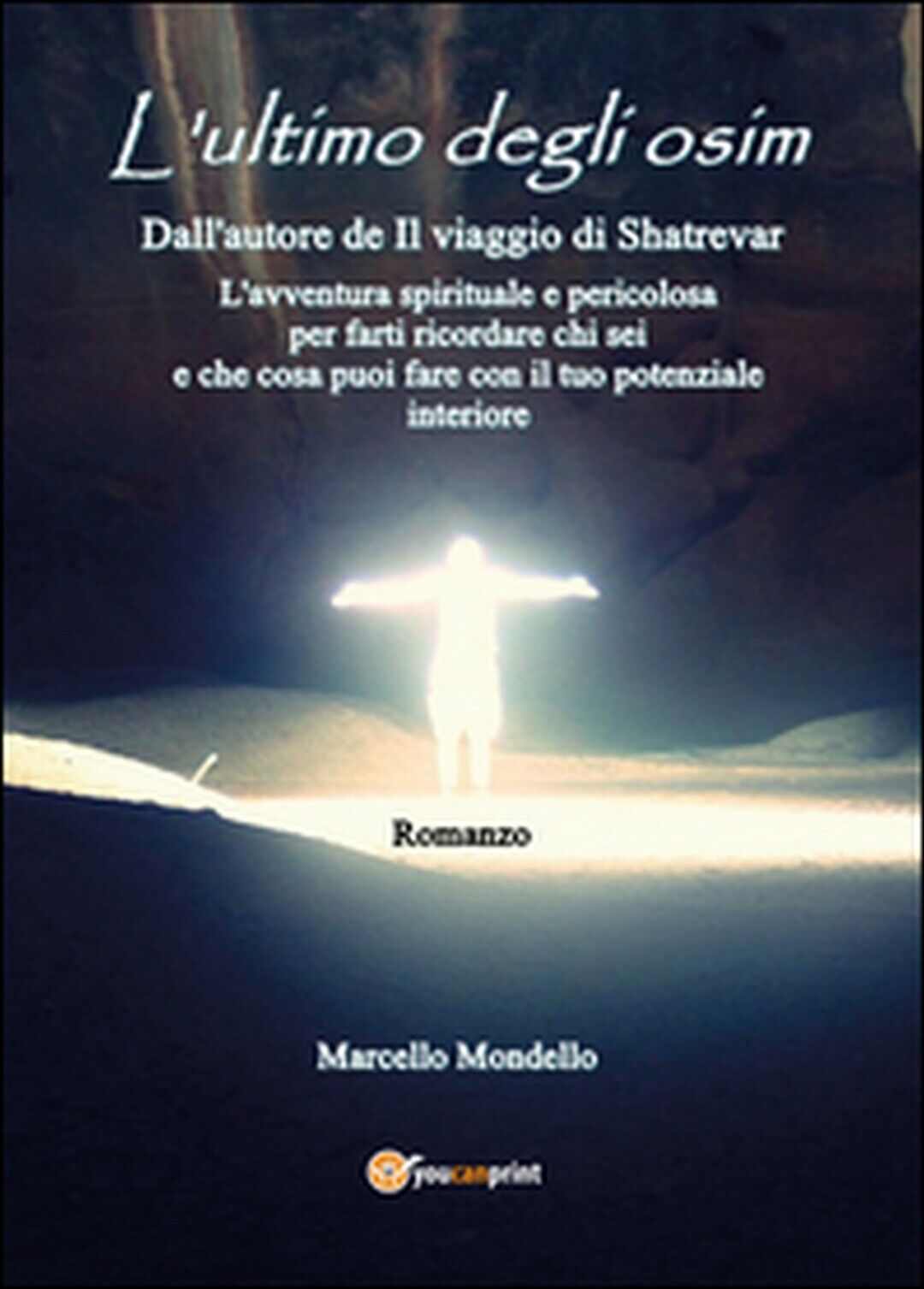 L’ultimo degli Osim	 di Marcello Mondello,  2016,  Youcanprint