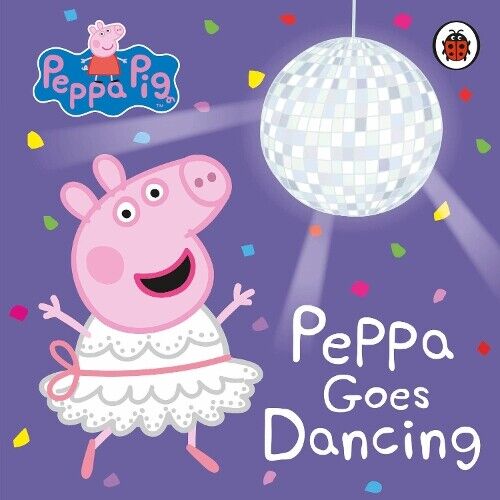 Peppa Pig: Peppa Goes Dancing (Libro di cartone) Peppa Pig