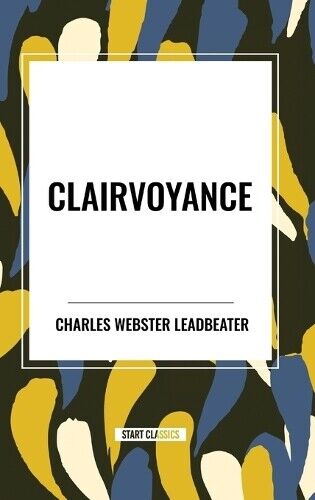 Charles Webster Leadbeater Clairvoyance (Copertina rigida)