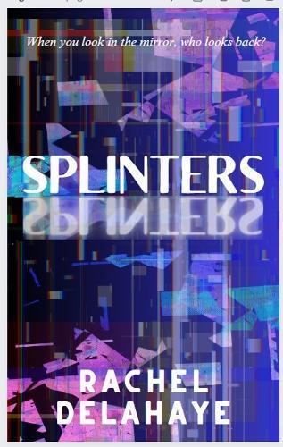 Rachel Delahaye Splinters (Tascabile)