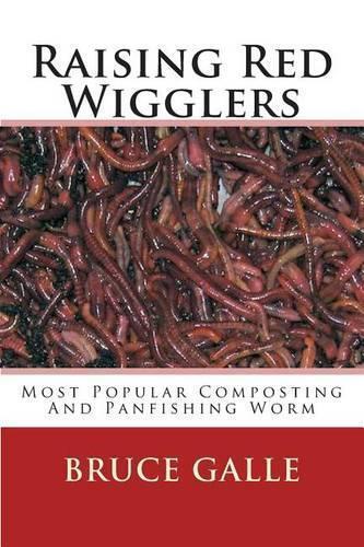 Bruce Galle Raising Red Wigglers (Tascabile)