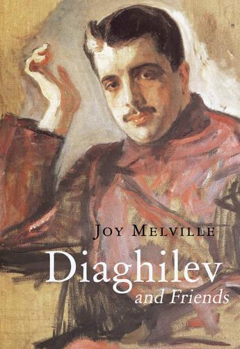 Joy Melville Diaghilev and Friends (Copertina rigida)