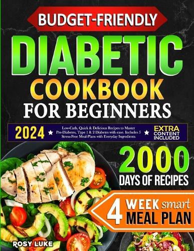 Rosy Luke Budget-Friendly Diabetic Cookbook for Beginners (Tascabile)