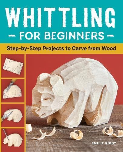 Emilie Rigby Whittling for Beginners (Tascabile)