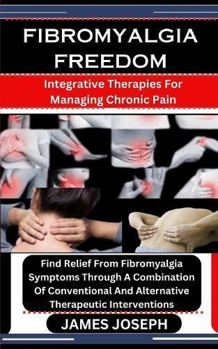 James Joseph Fibromyalgia Freedom (Tascabile)