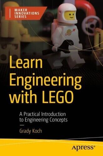 Grady Koch Learn Engineering with LEGO (Tascabile) Maker Innovations Series