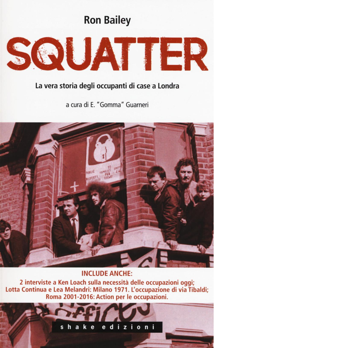 Gli squatter. La vera storia degli occupanti di case di Londra di Ron Bailey