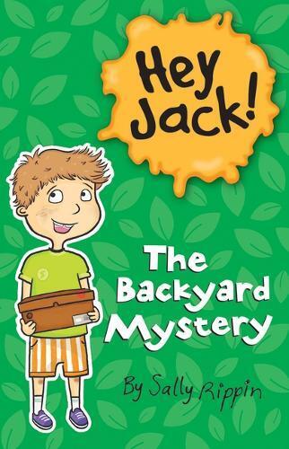 Sally Rippin The Backyard Mystery (Tascabile) Hey Jack!