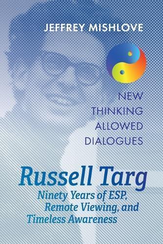 Russell Targ Jeffrey Mishlove Russell Targ (Tascabile)