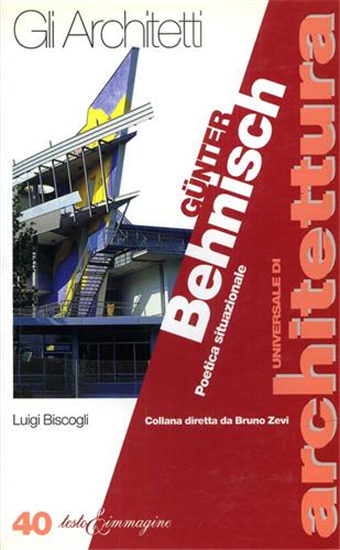 Biscogli,Luigi. - Gunter Behnisch. Poetica situazionale.