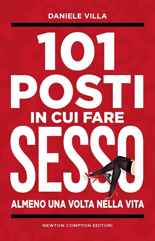 101 POSTI IN CUI FARE SESSO ALMENO UNA VOLTA NELLA VITA  - VILLA DANIELE -