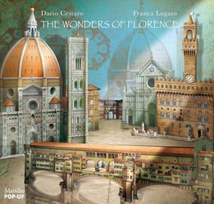 WONDERS OF FLORENCE. LIBRO POP-UP. EDIZ. ILLUSTRATA (THE) - CESTARO DARIO