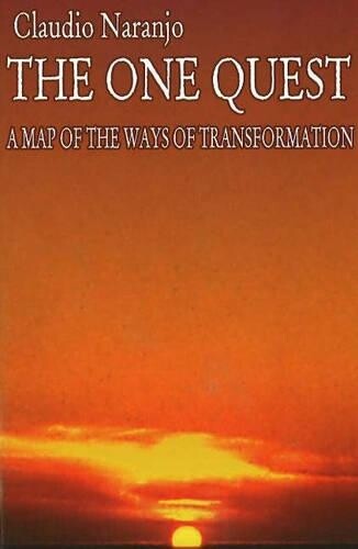 Claudio Naranjo The One Quest (Tascabile) Consciousness Classics